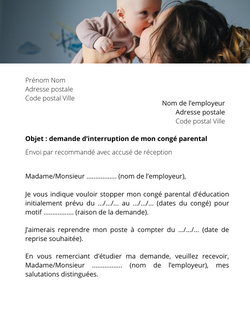 Lettre de demande d'interruption du congé parental